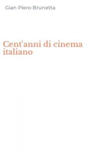 Cent'anni di cinema italiano