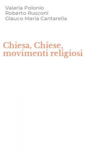 Chiesa, Chiese, movimenti religiosi