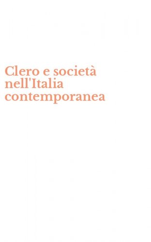 Clero e societ&agrave; nell'Italia contemporanea