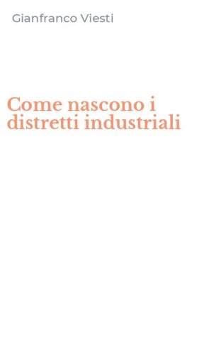 Come nascono i distretti industriali
