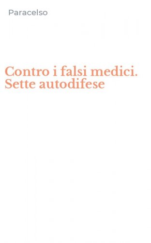 Contro i falsi medici. Sette autodifese
