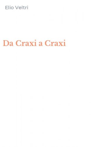Da Craxi a Craxi