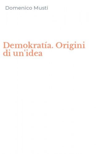 Demokrat&iacute;a. Origini di un'idea