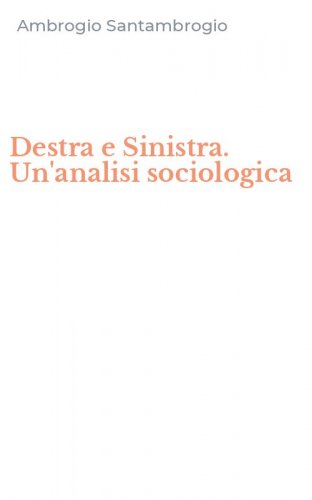 Destra e Sinistra. Un'analisi sociologica