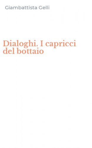 Dialoghi. I capricci del bottaio