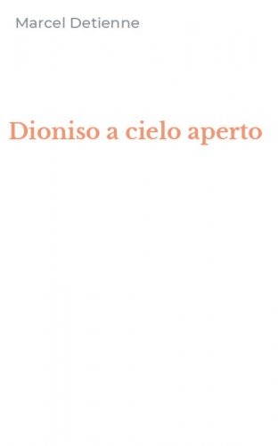 Dioniso a cielo aperto
