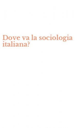Dove va la sociologia italiana?