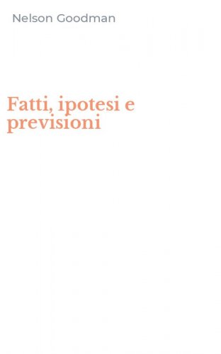 Fatti, ipotesi e previsioni