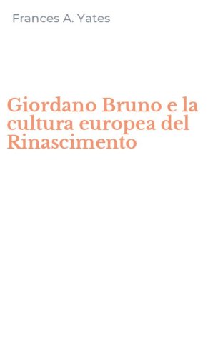 Giordano Bruno e la cultura europea del Rinascimento