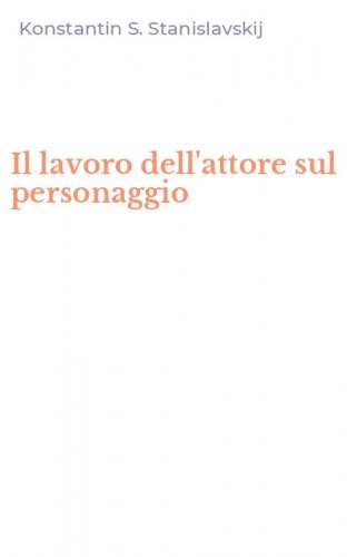 Il lavoro dell'attore sul personaggio