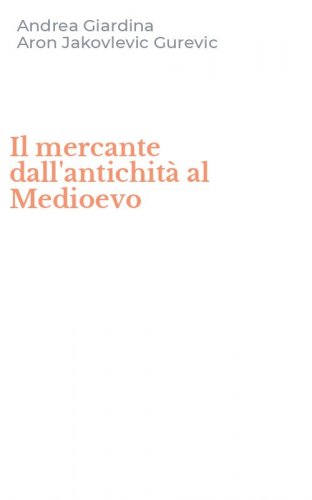 Il mercante dall'antichit&agrave; al Medioevo