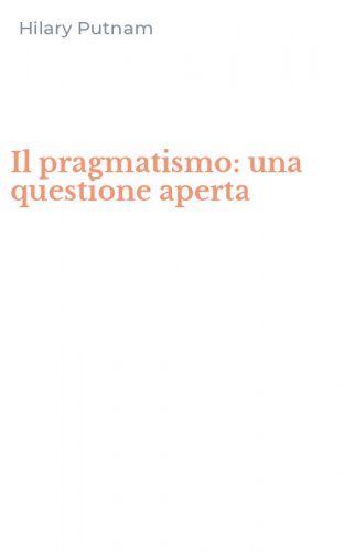 Il pragmatismo: una questione aperta