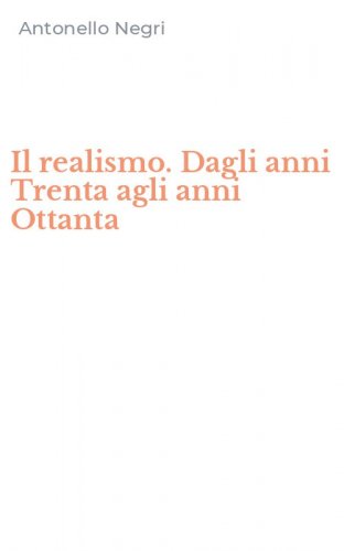 Il realismo. Dagli anni Trenta agli anni Ottanta