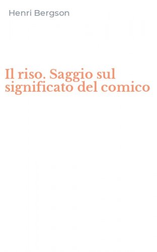 Il riso. Saggio sul significato del comico