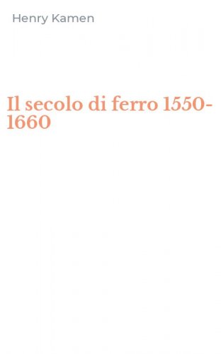 Il secolo di ferro 1550-1660