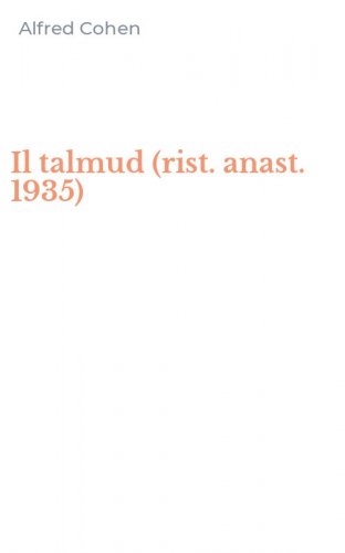 Il talmud (rist. anast. 1935)