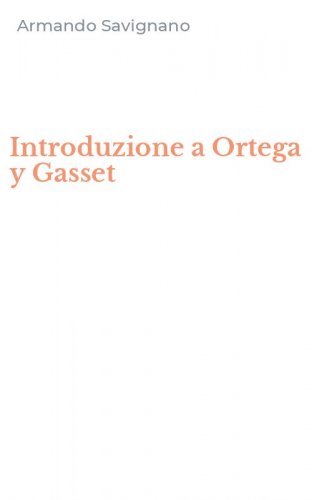 Introduzione a Ortega y Gasset