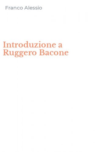 Introduzione a Ruggero Bacone