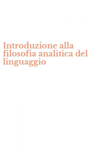 Introduzione alla filosofia analitica del linguaggio
