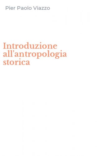 Introduzione all'antropologia storica