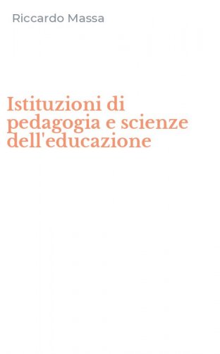 Istituzioni di pedagogia e scienze dell'educazione