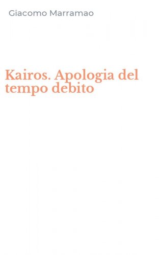 Kairos. Apologia del tempo debito