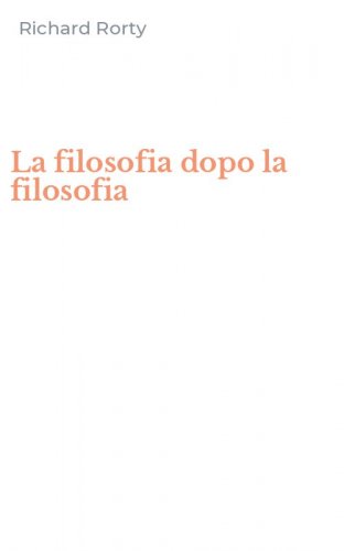La filosofia dopo la filosofia