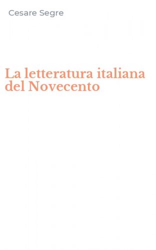 La letteratura italiana del Novecento