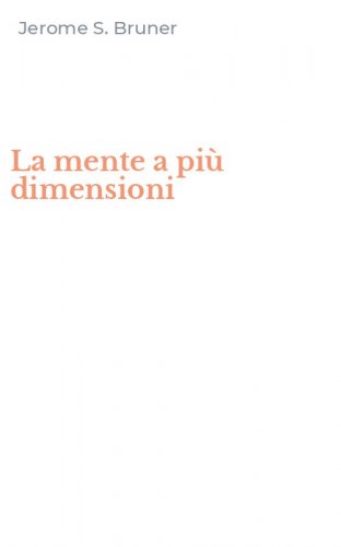 La mente a pi&ugrave; dimensioni