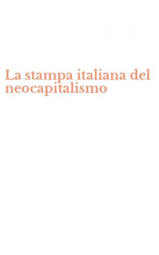 La stampa italiana del neocapitalismo