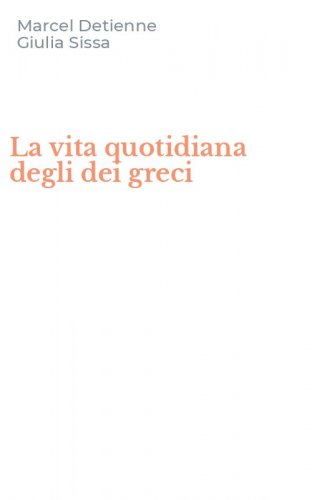 La vita quotidiana degli dei greci