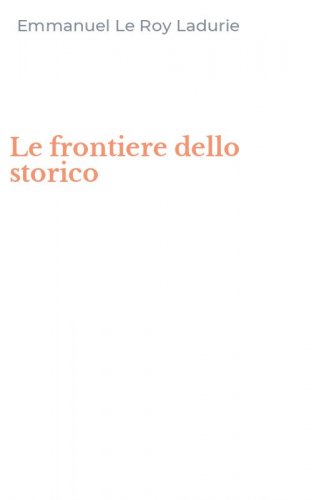 Le frontiere dello storico