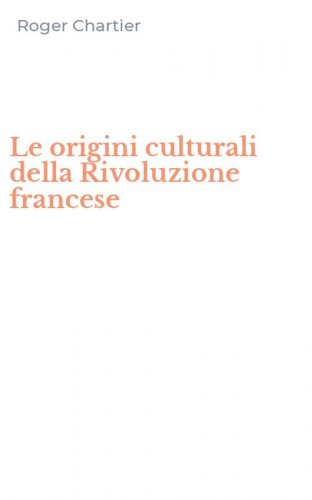 Le origini culturali della Rivoluzione francese