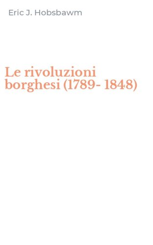 Le rivoluzioni borghesi (1789-1848)