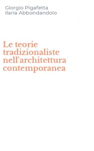 Le teorie tradizionaliste nell'architettura contemporanea