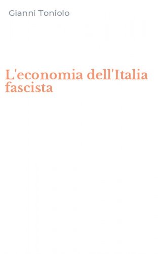 L'economia dell'Italia fascista