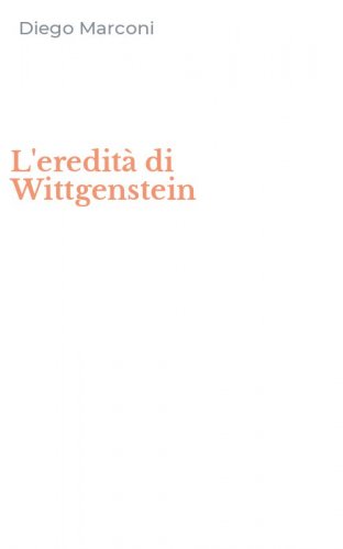 L'eredit&agrave; di Wittgenstein