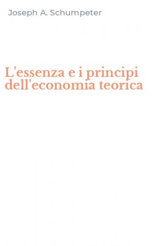 L'essenza e i principi dell'economia teorica