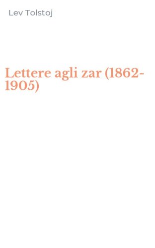 Lettere agli zar (1862-1905)