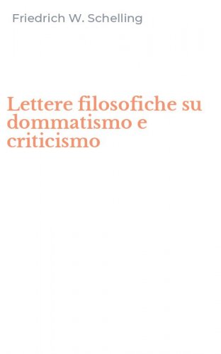 Lettere filosofiche su dommatismo e criticismo