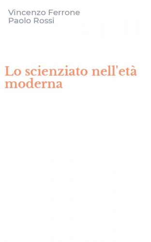 Lo scienziato nell'et&agrave; moderna