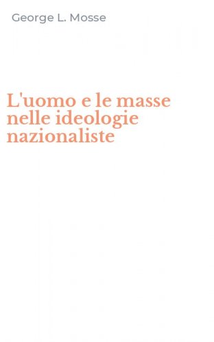 L'uomo e le masse nelle ideologie nazionaliste