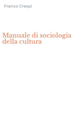 Manuale di sociologia della cultura