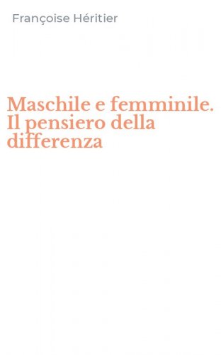 Maschile e femminile. Il pensiero della differenza