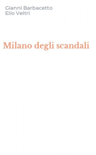 Milano degli scandali
