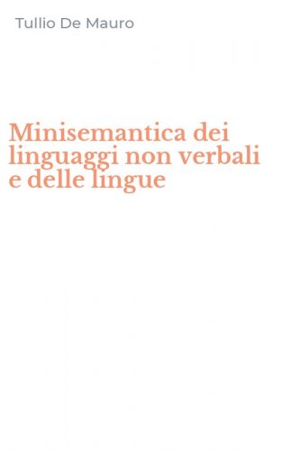 Minisemantica dei linguaggi non verbali e delle lingue