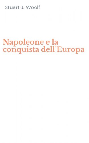Napoleone e la conquista dell'Europa