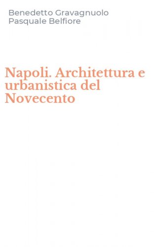 Napoli. Architettura e urbanistica del Novecento