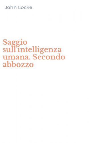 Saggio sull'intelligenza umana. Secondo abbozzo