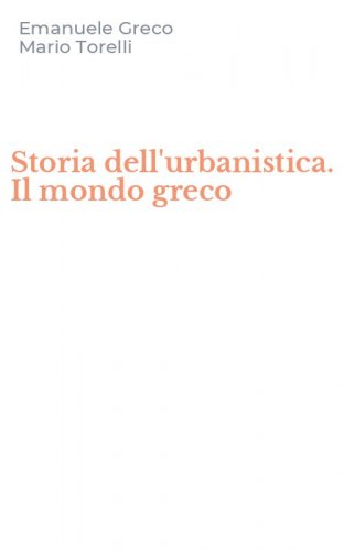 Storia dell'urbanistica. Il mondo greco